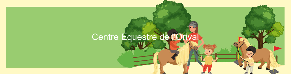 Centre Equestre de l'Orival